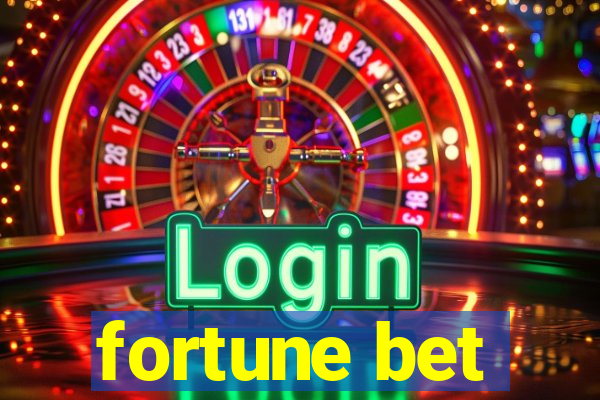 fortune bet